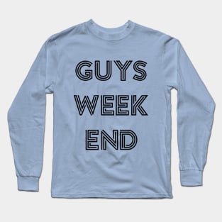 Guys Weekend Long Sleeve T-Shirt